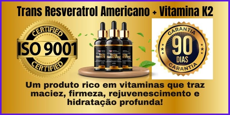 Recupere a Juventude da Sua Pele com Trans Resveratrol Americano e Vitamina K2